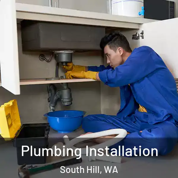  Plumbing Installation South Hill, WA